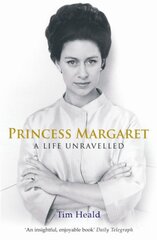 Princess Margaret: A Life Unravelled цена и информация | Биографии, автобиографии, мемуары | pigu.lt