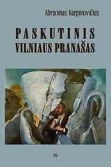 Paskutinis Vilniaus pranašas цена и информация | Исторические книги | pigu.lt