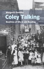 Coley Talking: Realities of life in old Reading kaina ir informacija | Knygos apie sveiką gyvenseną ir mitybą | pigu.lt