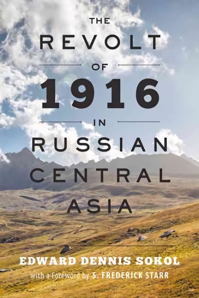 Revolt of 1916 in Russian Central Asia цена и информация | Istorinės knygos | pigu.lt