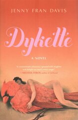 Dykette: A Novel цена и информация | Фантастика, фэнтези | pigu.lt