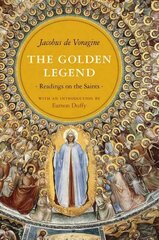 Golden Legend: Readings on the Saints kaina ir informacija | Dvasinės knygos | pigu.lt