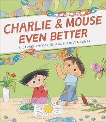 Charlie & Mouse Even Better: Book 3 kaina ir informacija | Knygos mažiesiems | pigu.lt