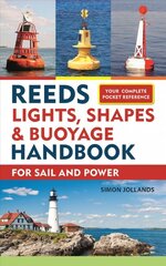 Reeds Lights, Shapes and Buoyage Handbook цена и информация | Книги по социальным наукам | pigu.lt