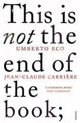 This is Not the End of the Book: A conversation curated by Jean-Philippe de Tonnac kaina ir informacija | Poezija | pigu.lt