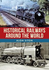 Historical Railways Around the World kaina ir informacija | Kelionių vadovai, aprašymai | pigu.lt