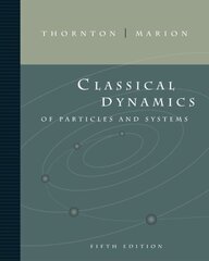 Classical Dynamics of Particles and Systems 5th Revised edition kaina ir informacija | Lavinamosios knygos | pigu.lt