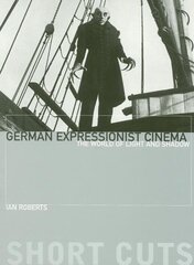 German Expressionist Cinema - The World of Light and Shadow цена и информация | Книги об искусстве | pigu.lt