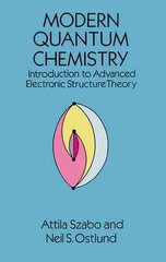 Modern Quantum Chemistry: Introduction to Advanced Electronic Structure Theory New edition kaina ir informacija | Ekonomikos knygos | pigu.lt