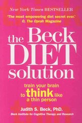 Beck Diet Solution: Train your brain to think like a thin person цена и информация | Самоучители | pigu.lt