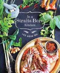 In a Straits-Born Kitchen kaina ir informacija | Receptų knygos | pigu.lt