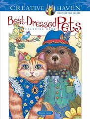 Creative Haven Best-Dressed Pets Coloring Book цена и информация | Книги о питании и здоровом образе жизни | pigu.lt