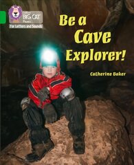 Be a Cave Explorer: Band 05/Green kaina ir informacija | Knygos paaugliams ir jaunimui | pigu.lt