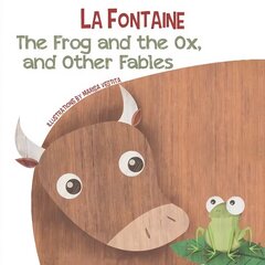 Frog and the Ox, and Other Fables цена и информация | Книги для подростков и молодежи | pigu.lt