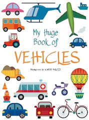 My Huge Book of Vehicles kaina ir informacija | Knygos mažiesiems | pigu.lt