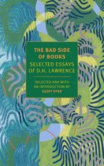 Bad Side of Books: Selected Essays of D.H. Lawrence kaina ir informacija | Poezija | pigu.lt