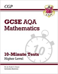 GCSE Maths AQA 10-Minute Tests - Higher (includes Answers) цена и информация | Книги для подростков  | pigu.lt