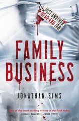 Family Business: A horror full of creeping dread from the mind behind Thirteen Storeys and The Magnus Archives цена и информация | Фантастика, фэнтези | pigu.lt