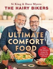 Hairy Bikers' Ultimate Comfort Food: Over 100 delicious recipes the whole family will love! kaina ir informacija | Receptų knygos | pigu.lt
