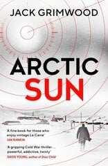 Arctic Sun: The intense and atmospheric Cold War thriller from award-winning author of Moskva and Nightfall Berlin kaina ir informacija | Fantastinės, mistinės knygos | pigu.lt