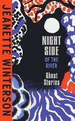 Night Side of the River: Dazzling new ghost stories from the Sunday Times bestseller цена и информация | Fantastinės, mistinės knygos | pigu.lt