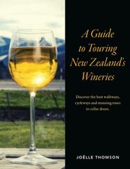 Guide to Touring New Zealand Wineries цена и информация | Путеводители, путешествия | pigu.lt