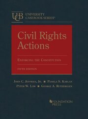 Civil Rights Actions: Enforcing the Constitution 5th Revised edition kaina ir informacija | Socialinių mokslų knygos | pigu.lt