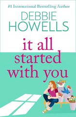 It All Started With You: A heartbreaking, uplifting read from Debbie Howells for 2023 цена и информация | Fantastinės, mistinės knygos | pigu.lt