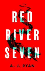 Red River Seven: A pulse-pounding horror novel from bestselling author Anthony Ryan kaina ir informacija | Fantastinės, mistinės knygos | pigu.lt