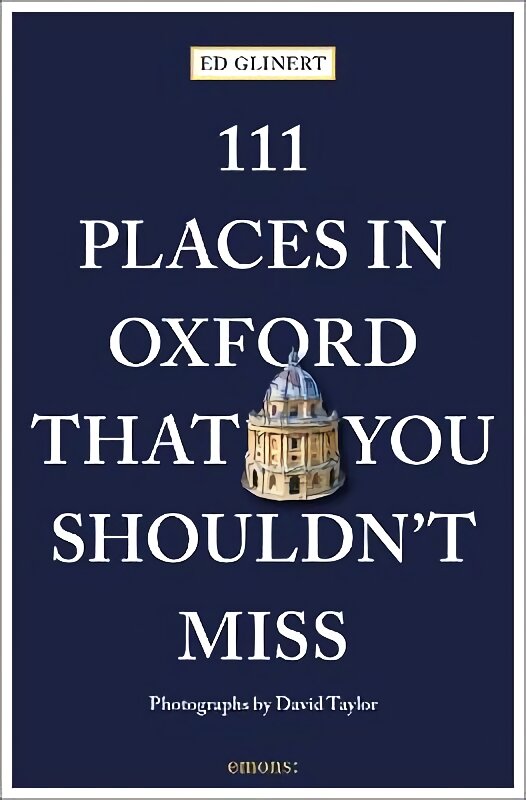 111 Places in Oxford That You Shouldn't Miss цена и информация | Kelionių vadovai, aprašymai | pigu.lt
