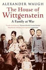 House of Wittgenstein: A Family At War цена и информация | Биографии, автобиогафии, мемуары | pigu.lt
