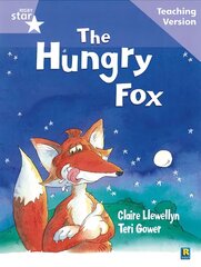 Rigby Star Guided Reading Lilac Level: The Hungry Fox Teaching Version kaina ir informacija | Knygos paaugliams ir jaunimui | pigu.lt
