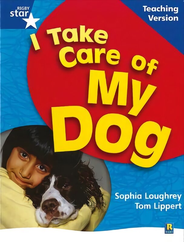 RigbyStar Non-fiction Blue Level: I Take Care of my Dog Teaching Version Framework Edition цена и информация | Knygos paaugliams ir jaunimui | pigu.lt