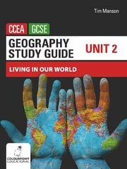 Geography Study Guide for CCEA GCSE Unit 2: Living in Our World цена и информация | Книги для подростков  | pigu.lt