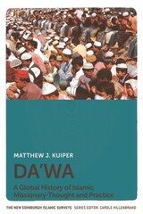 Da'Wa: A Global History of Islamic Missionary Thought and Practice цена и информация | Духовная литература | pigu.lt