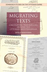 Migrating Texts: Circulating Translations Around the Ottoman Mediterranean kaina ir informacija | Istorinės knygos | pigu.lt