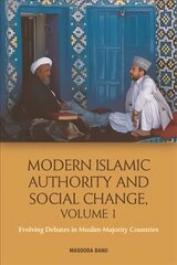 Modern Islamic Authority and Social Change: Evolving Debates in Muslim Majority Countries, 1 цена и информация | Духовная литература | pigu.lt