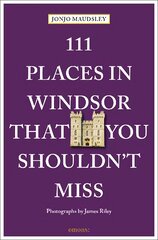 111 Places in Windsor That You Shouldn't Miss цена и информация | Путеводители, путешествия | pigu.lt