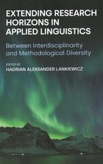 Extending Research Horizons in Applied Linguistics: Between Interdisciplinarity and Methodological Diversity kaina ir informacija | Užsienio kalbos mokomoji medžiaga | pigu.lt