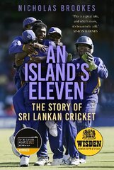 An Island's Eleven: The Story of Sri Lankan Cricket New edition kaina ir informacija | Knygos apie sveiką gyvenseną ir mitybą | pigu.lt