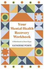 Your Mental Health Recovery Workbook: A Workbook to Share Hope kaina ir informacija | Saviugdos knygos | pigu.lt