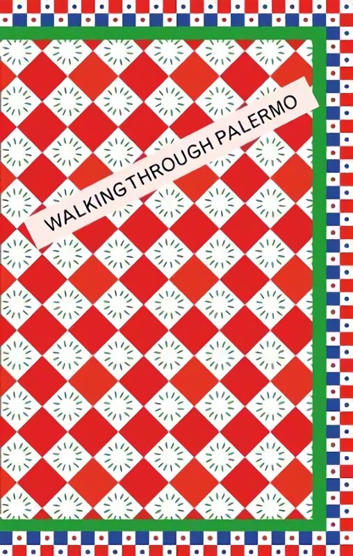Walking Through Palermo цена и информация | Kelionių vadovai, aprašymai | pigu.lt
