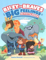 Riley the Brave's Big Feelings Activity Book: A Trauma-Informed Guide for Counselors, Educators, and Parents Illustrated edition цена и информация | Книги для подростков и молодежи | pigu.lt