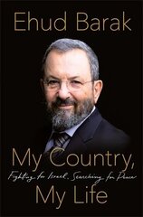 My Country, My Life: Fighting for Israel, Searching for Peace kaina ir informacija | Biografijos, autobiografijos, memuarai | pigu.lt