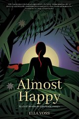 Almost Happy: 12 Short Stories and Personal Essays kaina ir informacija | Fantastinės, mistinės knygos | pigu.lt