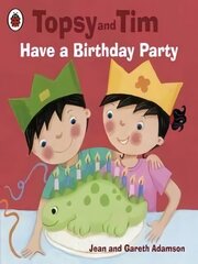 Topsy and Tim: Have a Birthday Party kaina ir informacija | Knygos mažiesiems | pigu.lt