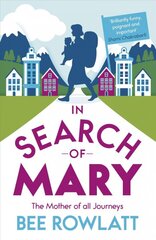 In Search of Mary: The Mother of all Journeys цена и информация | Путеводители, путешествия | pigu.lt