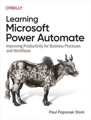 Learning Microsoft Power Automate: Improving Productivity for Business Processes and Workflows цена и информация | Книги по экономике | pigu.lt