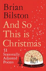 And So This is Christmas: 51 Seasonally Adjusted Poems kaina ir informacija | Poezija | pigu.lt