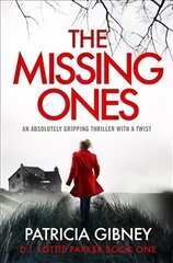 Missing Ones: An absolutely gripping thriller with a jaw-dropping twist цена и информация | Фантастика, фэнтези | pigu.lt